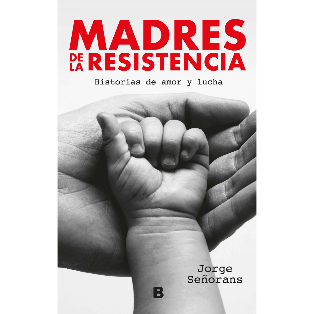 Libro Madres de la resistencia - Jorge Señorans