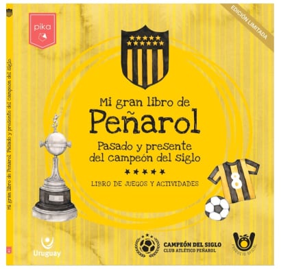 Mi Gran Libro de Peñarol - Pasado y Presente del Campeón del Siglo