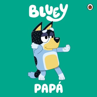 Libro Bluey: Pap&aacute;&nbsp;