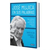 JOSE MUJICA EN SUS PALABRAS