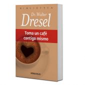 LIBRO TOMA UN CAFÉ CONTIGO MISMO (DB)