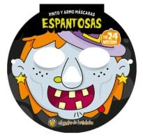 Libro Infantil Pinto Y Armo Máscaras Espantosas