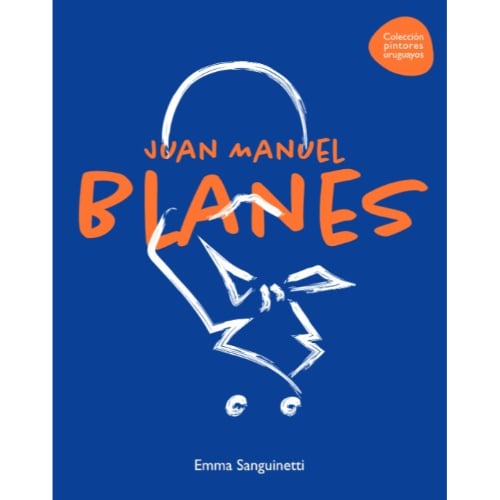 Libro Pintores Uruguayos - Juan Manuel Blanes