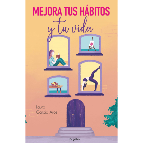 Libro Mejora tus hábitos y tu vida - Laura García Aros